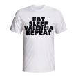 Eat Sleep Valencia Repeat T-shirt (white)